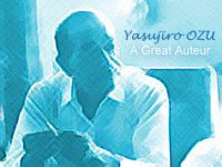 A Great Auteur: Yasujiro Ozu