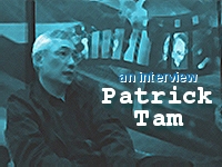 An interview with Patrick Tam